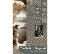 Takashi Nagai The Bells of Nagasaki (Copertina rigida)