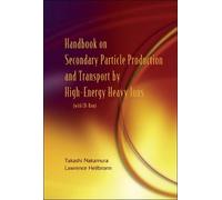 Takashi Nakamur Handbook On Secondary Particle Production And (Copertina rigida)