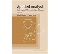Takashi Suzuki Applied Analysis: Mathematical Methods In Nat (Copertina rigida)