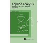 Takashi Suzuki Applied Analysis: Mathematics For Science, Technology (Tascabile)
