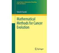 Takashi Suzuki Mathematical Methods for Cancer Evolution (Tascabile)