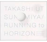 Takashi Utsunomiya - Running to Horizon