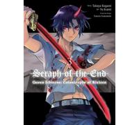 Takaya Kagami Seraph of the End: Guren Ichinose: Catastrophe at Sixt (Tascabile)