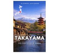 TAKAYAMA REISEFÜHRER 2026