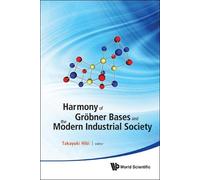 Takayuki Hibi Harmony Of Grobner Bases And The Modern Industr (Copertina rigida)