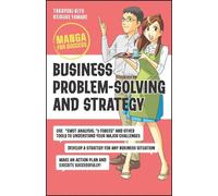 Takayuki Kito Keisuke Yamabe Business Problem-Solving and Strategy (Tascabile)