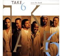 Take 6 - Join The Band by Take 6 (1994-05-23)