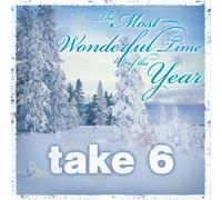 Take 6 - Most Wonderful Time Of The Year