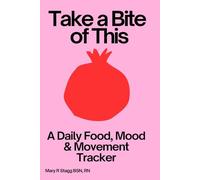 Take a Bite of This: A Daily Food, Mood, & Movement Tracker