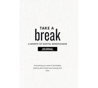 Take A Break: A Month of Digital Mindfulness