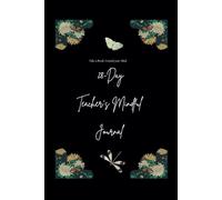 Take a Break, Unwind your Mind 28-Day Teacher's Mindful Journal