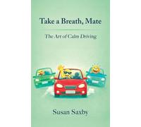Take a Breath, Mate - The Art of Calm Driving