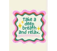 "Take a Deep Breath and Relax" Notebook