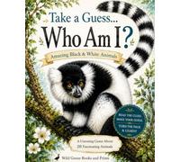Take a Guess... Who Am I?: Amazing Black & White Animals: 2