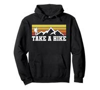 Take a Hike Funny Nature Hiking Trail Adventure Gift Felpa con Cappuccio
