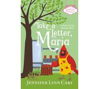 Take a Letter, Maria: A Sweet, Quirky, Romantic Ruse