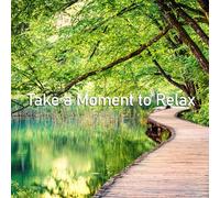 Take a moment to relax