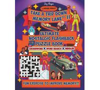 Take a Trip Down Memory Lane Puzzle Book Vol. II: Ultimate Nostalgic Puzzle Book For Seniors & Adults, Positive Brain Boosting Activity, Relive Beloved Memories from 1970s to early 2000s