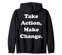 Take Action Make Change Empowering Message Felpa con Cappuccio