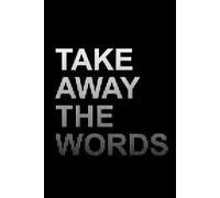 Take Away the Words