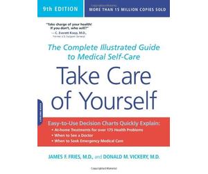 Take Care of Yourself by Donald M. Vickery (2009-05-07)