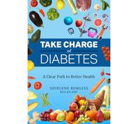 Take Charge of Diabetes: A Clear Path to Better Health