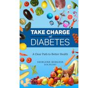 Take Charge of Diabetes: A Clear Path to Better Health