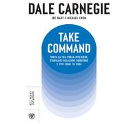 Take command. Trova la tua forza interiore, stabilisci relazioni