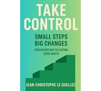 Take Control: Guide to good habits. Small actions, big changes