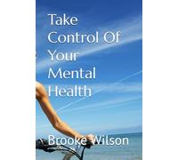 Take Control Of Your Mental Health