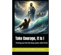 Take Courage, It Is I