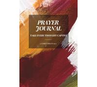 Take Every Thought Captive Prayer Journal - Red Yellow Green Cover Edition