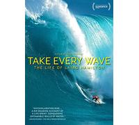 Take Every Wave: The Life of Laird Hamilton