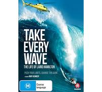 Take Every Wave - The Life Of Laird Hamilton [Edizione: Australia]
