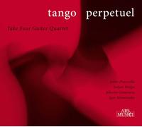 Take Four Guitar Quartet - Tango Perpetuel