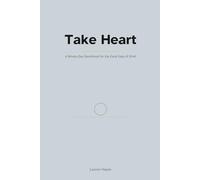 Take Heart: A Ninety-Day Devotional for the Early Days of Grief