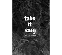 Take it Easy: A Motivational Journal for Women - 120 Page Lined Notebook for Self-Care, Reflection and Personal Growth (6x9)