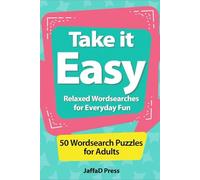 Take It Easy: Relaxed Wordsearch Puzzles for Adults & Teens