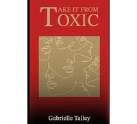 Take It From Toxic