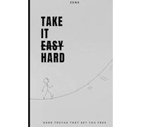 Take It Hard: Take It Hard: How to Build Unshakable Resilience, Reclaim Your Power, and Turn Struggles Into Strength