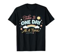 Take It One Day At A Time Motivational Quote Maglietta