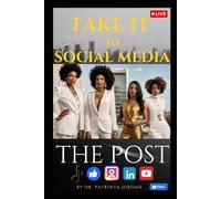 Take It to Social Media: The Post