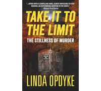 Take it to the Limit Book Four:: The Stillness of Murder: 4