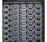 Take Me Away - D:Ream 2X12"
