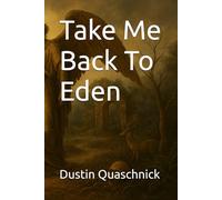 Take Me Back To Eden