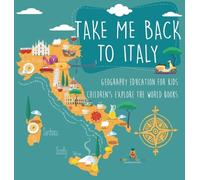 Take Me Back to Italy - Geography Education for Kids Children (Copertina rigida)