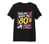 Take Me Back To The Anni '80, Festa retrò nostalgica Maglietta Premium