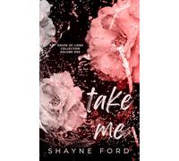TAKE ME: House of Lions Collection Volume One