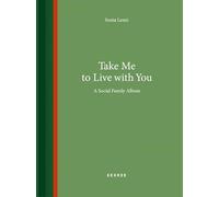 Take Me to Live With You: A Social Family Album
