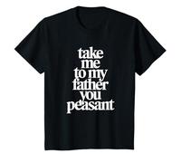 Take Me to My Father You Peasant - Funny Toddler Diva Maglietta
